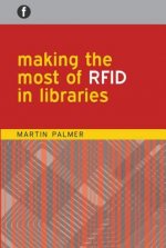 Making the Most of RFID in Libraries