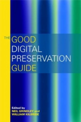 Good Digital Preservation Guide