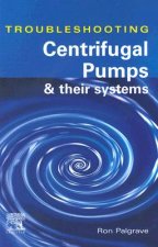 Troubleshooting Centrifugal Pumps and their systems