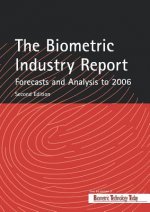 Biometric Industry Report - Forecasts and Analysis to 2006
