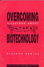 Overcoming Illusions About Biotechnology