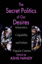 Secret Politics of our Desires