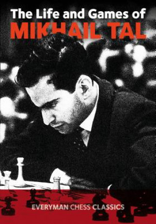 Life and Games of Mikhail Tal