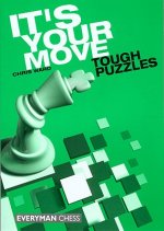 It's Your Move: Tough Puzzles