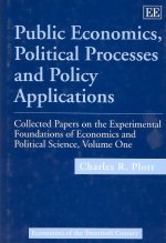 Public Economics, Political Processes and Policy - Collected Papers on the Experimental Foundations of Economics and Political Science, Volume I