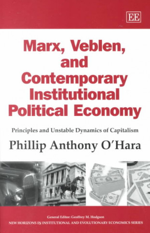 Marx, Veblen, and Contemporary Institutional Political Economy