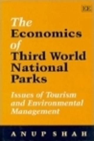 ECONOMICS OF THIRD WORLD NATIONAL PARKS - Issues of Tourism and Environmental Management