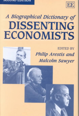 Biographical Dictionary of Dissenting Economists Second Edition