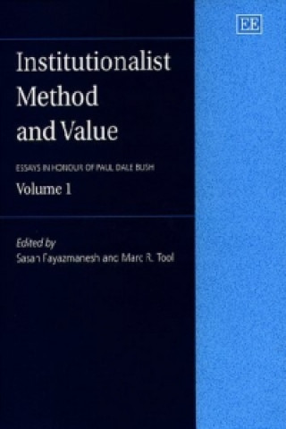 Institutionalist Method and Value - Essays in Honour of Paul Dale Bush, Volume 1