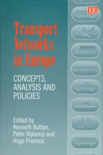 Transport Networks in Europe - Concepts, Analysis and Policies