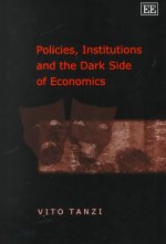 Policies, Institutions and the Dark Side of Economics