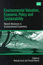 Environmental Valuation, Economic Policy and Sus - Recent Advances in Environmental Economics
