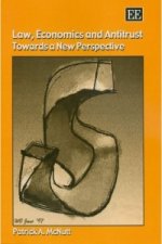 Law, Economics and Antitrust - Towards a New Perspective