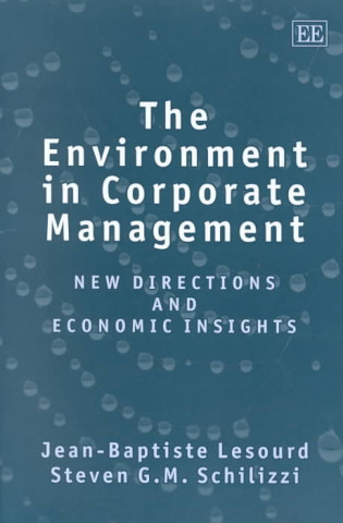 Environment in Corporate Management - New Directions and Economic Insights