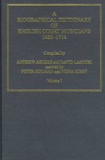 Biographical Dictionary of English Court Musicians, 1485-1714, Volumes I and II