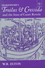 Shakespeare's Troilus and Cressida and the Inns of Court Revels