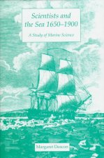 Scientists and the Sea, 1650-1900