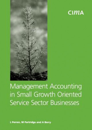 Management Accounting in Small Growth Orientated Service Sector Businesses