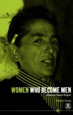 Women Who Become Men (Antonia Young)(Brožovaná)