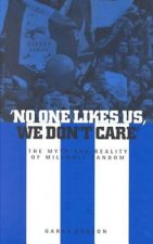 No One Likes Us, We Don't Care