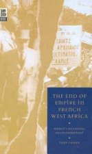 End of Empire in French West Africa