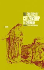 Politics of Citizenship in Germany
