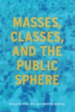 Masses, Classes and the Public Sphere