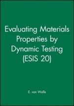 Evaluating Materials Properties by Dynamic Testing (ESIS 20)