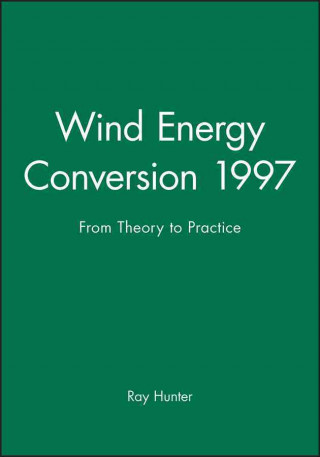 Wind Energy Conversion 1997 - From Theory to Practice