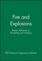 Fire and Explosions - Recent Advances in Modelling  and Analysis