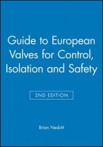 Guide to European Valves for Control, Isolation and Safety 2e