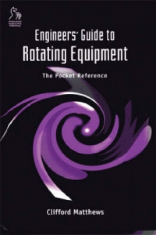 Engineers' Guide to Rotating Equipment - The Pocket Reference