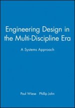 Engineering Design in the Multi-Discipline Era- A Systems Approach