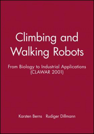 Climbing and Walking Robots - From Biology to Industrial Applications (CLAWAR 2001)
