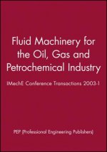 Fluid Machinery for the Oil, Gas and Petrochemical  Industry - Eight European Congress 2002