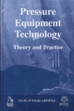 Pressure Equipment Technology - Theory and Practice
