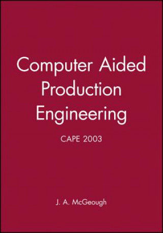 Computer Aided Production Engineering (CAPE 2003)