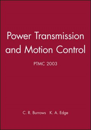 Power Transmission and Motion Control: PTMC 2003