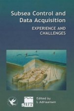 Subsea Control and Data Acquisition - Experience and Challenges