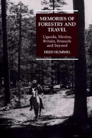 Memories of Forestry and Travel