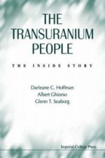 Transuranium People, The: The Inside Story