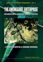 Knowledge Enterprise, The: Implementation Of Intelligent Business Strategies