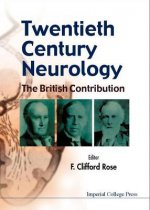 Twentieth Century Neurology: The British Contribution