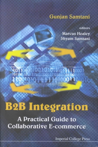 B2b Integration: A Practical Guide To Collaborative E-commerce