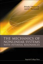 Mechanics Of Nonlinear Systems With Internal Resonances, The