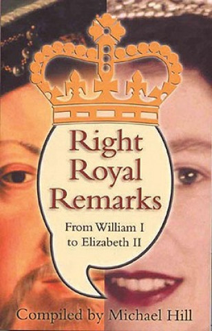 Right Royal Remarks