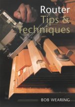Router Tips and Techniques