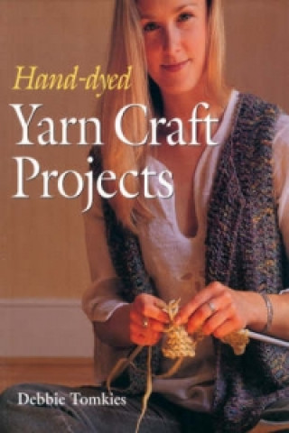 Hand-dyed Yarn Craft Projects