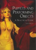 Puppets and Performing Objects: a Practical Guide
