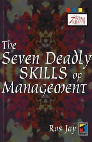 Seven Deadly Skills of Management